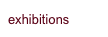 exhibitions