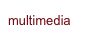 multimedia